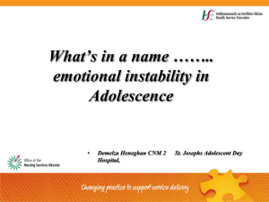 What's in a name.........emotional instablility in Adolescence