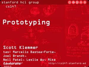 WHAT IS PROTOTYPING? - Stanford HCI Group