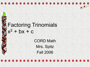 Factoring Trinomials x2 + bx + c