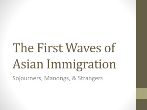 The First Waves of Asian Immigration: Sojourners, Manongs