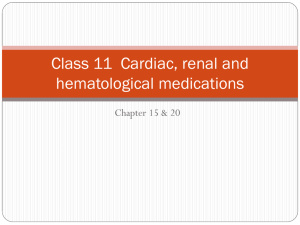 Class 11 Cardiac, renal and hematological medications