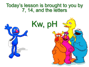 Kw PowerPoint - Ion-product Constant - pH, pOH