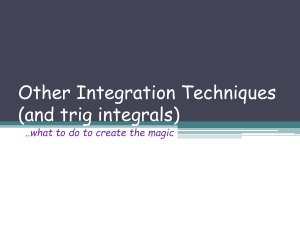 Other Integration Techniques (and trig integrals)