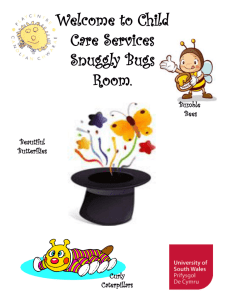 Welcome to Child Care Services Snuggly Bugs Room. Bumble Bees