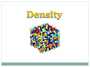 Density = mass = g/mL volume Example 1