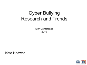 Cyber Bullying Research and Trends SPA Conference 2010