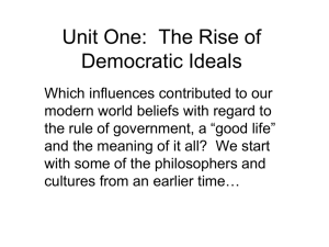 Unit One: The Rise of Democratic Ideals