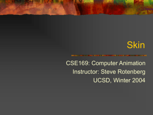 Skinning - Computer Graphics Laboratory at UCSD