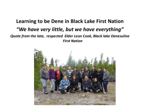 Learning to be Dene in Black Lake First Nation “We have very little