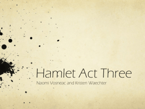 Hamlet Act Three - Ms. Sockett's English Courses
