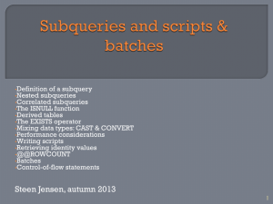 Slides - subqueries and scripts & batches