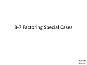 8-7 Factoring Special Cases
