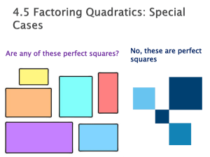 Lesson 11 – Factoring Quadratics – Special Cases.PPT