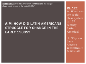 Aim: How did Latin Americans struggle for change in the early 1900s?