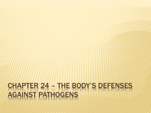 Ch 24 The Body's Defenses against Pathogens 20112012