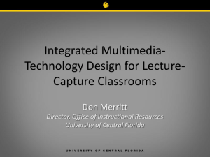 Integrated Multimedi-Lecture Capture - SloanC-Conference-2012