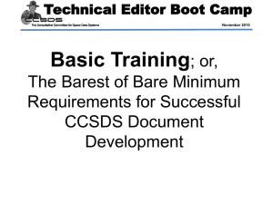 Technical Editor Boot Camp - The CCSDS Collaborative Work