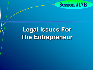 Session #17B Legal Issues For The Entrepreneur