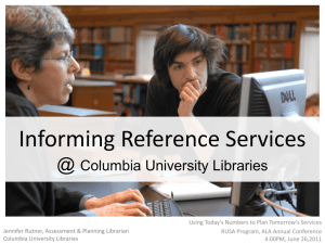Informing Reference Services @ Columbia University Libraries