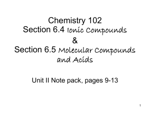 Chemistry 102 Section 6.4 Ionic Compounds & Section 6.5
