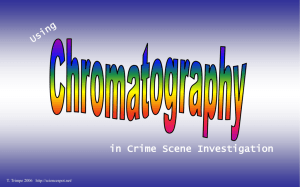 Chromatography CSI PowerPoint - crimesceneinvestigation