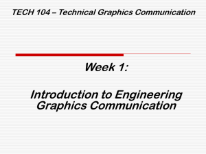 TECH 104 – Technical Graphics Communication Week 1