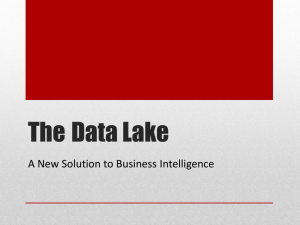 The Data Lake - A New Solution to Business Intelligence