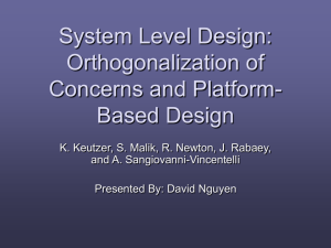 System Level Design: Orthogonalization of Concerns and Platform
