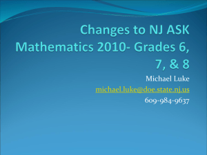 Changes to NJ ASK Mathematics 2010- Grades 6, 7, & 8
