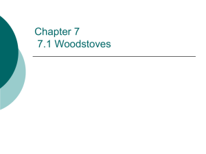 Chapter 7 7.1 Woodstoves