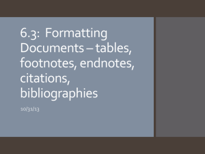 6.3: Formatting Documents * tables, footnotes, endnotes, citations