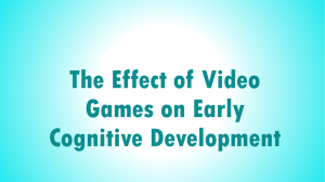 The Effect of Video Games on Early Cognitive Development