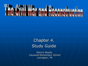 Chapter 4 Study Guide the Civil War and Reconstruction
