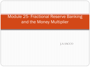 Module 25- Banking and the Multiplier