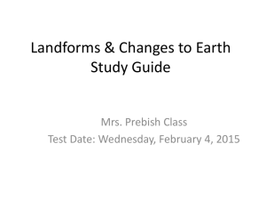 Landforms & Changes to Earth Study Guide