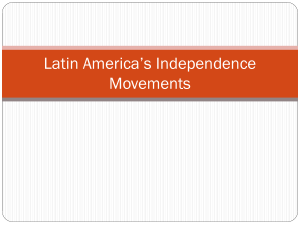 Latin America*s Independence Movements