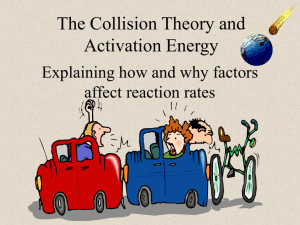 PowerPoint - Collision Theory, Reaction Rate, Maxwell