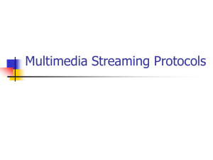 Multimedia Streaming Protocols: RTP/RTCP, RTSP, SDP