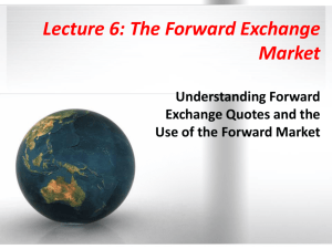 The Forward Market and the Forward Exchange Rate