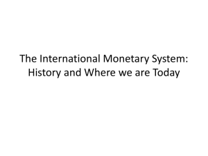 The International Monetary System: History and Where we are Today