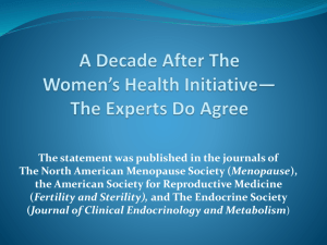 A Decade After the Women*s Health Initiative* the Experts Do Agree