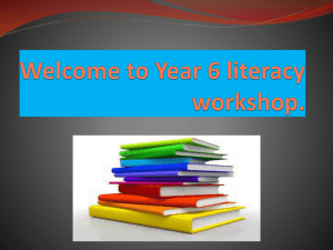 Welcome to Year 6 literacy workshop.