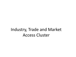 Industry, Trade and Market Access Cluster