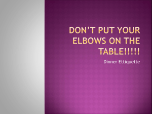 Don*t put your elbows on the table!!!!!