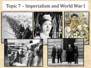Topic 7 * Imperialism and World War I