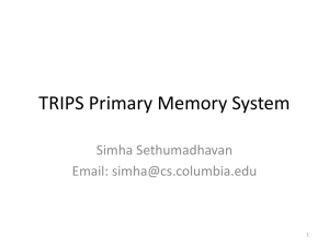 TRIPS Primary Memory System