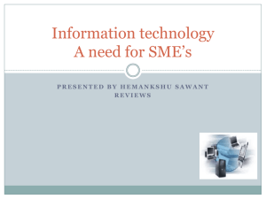 Information technology A need for SME*s