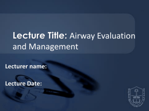 LECTURE4-Airway Management and equipment