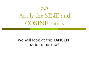 5.3 Apply the SINE and COSINE ratios