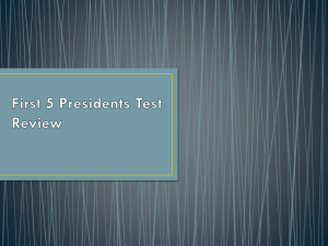 First 5 Presidents Test Review George Washington